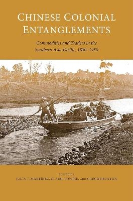 Chinese Colonial Entanglements - Natalie Fong, Peter Gibson