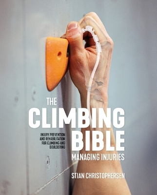The Climbing Bible: Climb Injury Free - Stian Christophersen