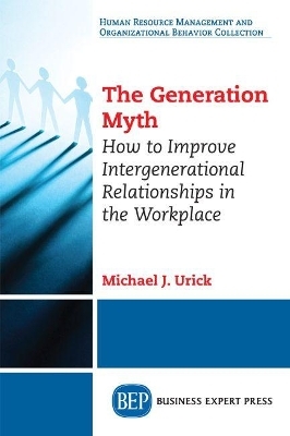 The Generation Myth - Michael J. Urick