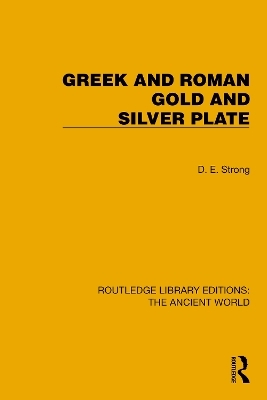 Greek and Roman Gold and Silver Plate - D.E. Strong