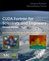 CUDA Fortran for Scientists and Engineers - Ruetsch, Gregory; Fatica, Massimiliano