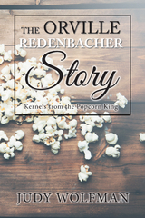 The Orville Redenbacher Story - Judy Wolfman