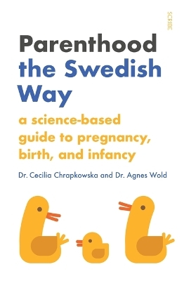 Parenthood the Swedish Way - Cecilia Chrapkowska, Agnes Wold