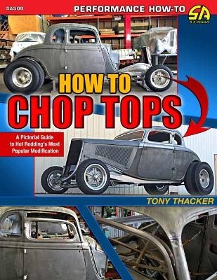 How to Chop Tops - Tom Thacker