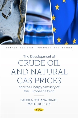The Development of Crude Oil and Natural Gas Prices and the Energy Security of the European Union - Saleh M. Obadi