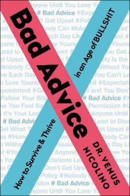 Bad Advice - Dr. Venus Nicolino