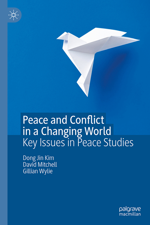 Peace and Conflict in a Changing World - Dong Jin Kim, David Mitchell, Gillian Wylie