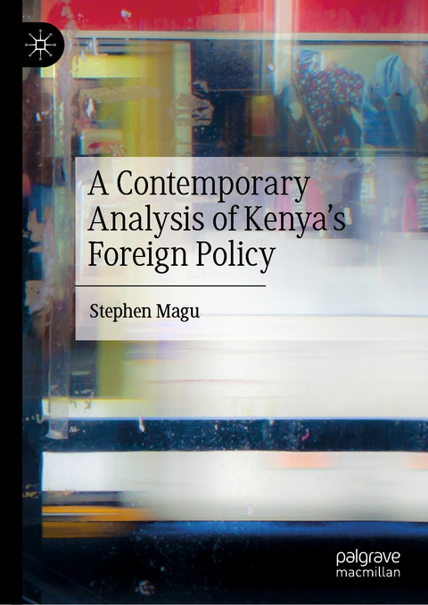 A Contemporary Analysis of Kenya’s Foreign Policy - Stephen Magu