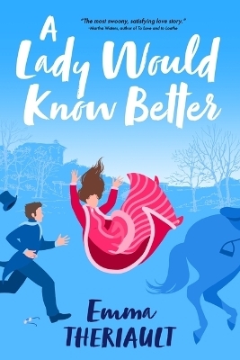 A Lady Would Know Better - Emma Theriault