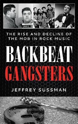 Backbeat Gangsters - Jeffrey Sussman