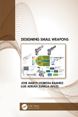 Designing Small Weapons - Josae M Herrera Ramairez
