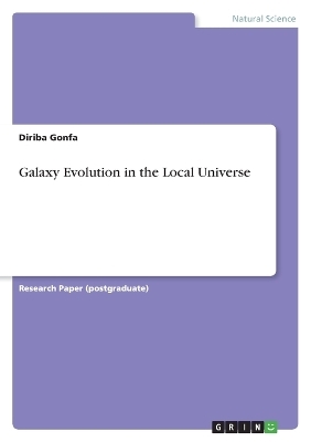 Galaxy Evolution in the Local Universe - Diriba Gonfa