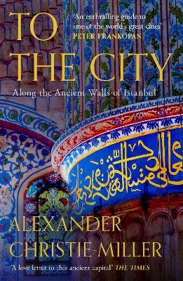 To The City - Alexander Christie-Miller