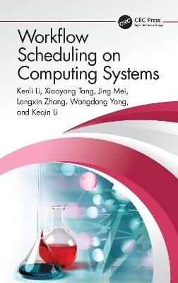 Workflow Scheduling on Computing Systems - Kenli Li