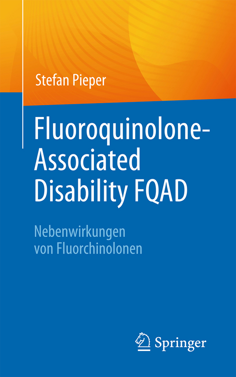 Fluoroquinolone-Associated Disability FQAD - Stefan Pieper