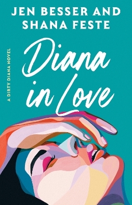 Diana in Love - Jen Besser, Shana Feste