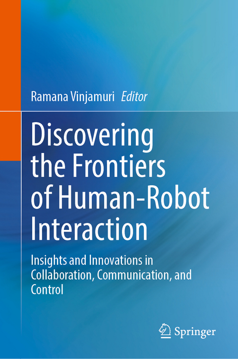 Discovering the Frontiers of Human-Robot Interaction - 