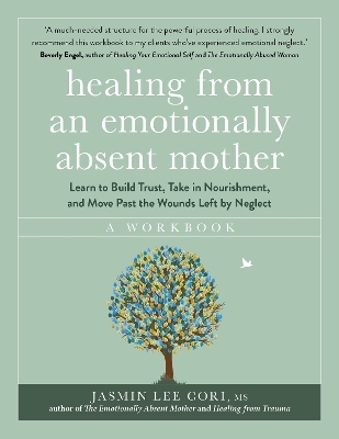 Healing From an Emotionally Absent Mother - Jasmin Lee Cori