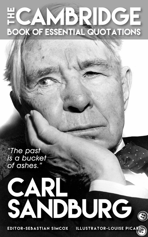 CARL SANDBURG - The Cambridge Book of Essential Quotations -  Sebastian Simcox