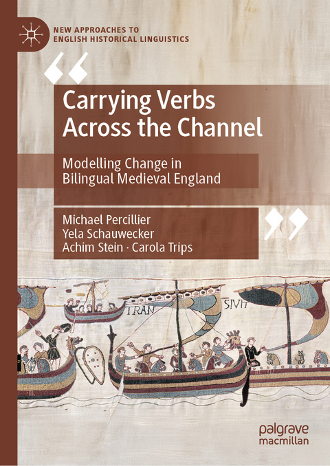 Carrying Verbs Across the Channel - Michael Percillier, Yela Schauwecker, Achim Stein, Carola Trips