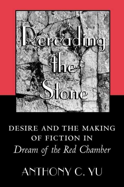 Rereading the Stone -  Anthony C. Yu