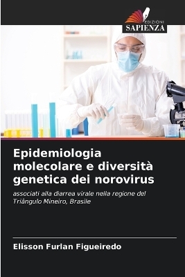 Epidemiologia molecolare e diversit� genetica dei norovirus - Elisson Furlan Figueiredo