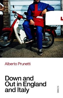 Down and Out in England and Italy - Alberto Prunetti