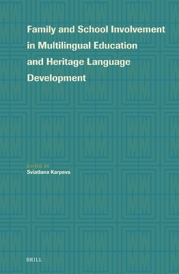 Family and School Involvement in Multilingual Education and Heritage Language Development - 