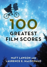 100 Greatest Film Scores -  Matt Lawson,  Laurence MacDonald