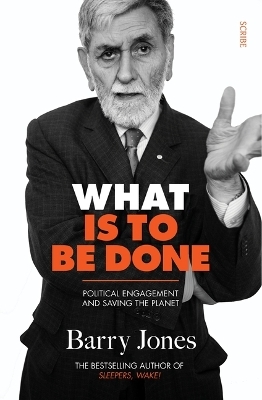 What Is to Be Done - Barry Jones