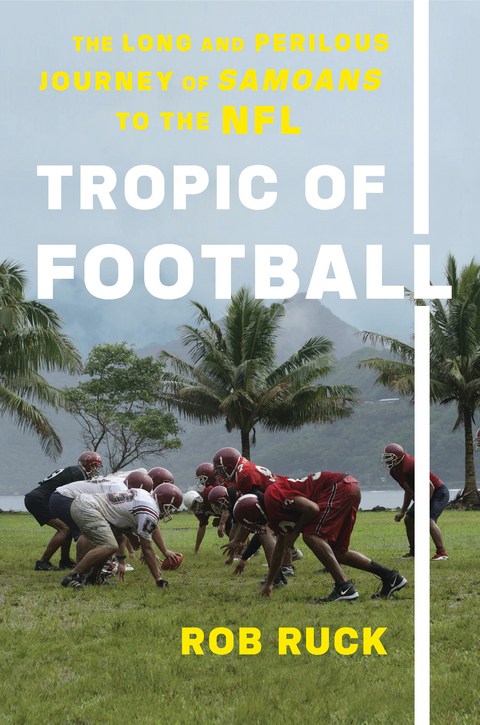 Tropic of Football -  Rob Ruck