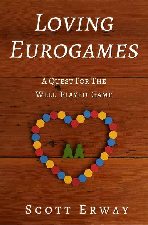 Loving Eurogames - Scott Erway