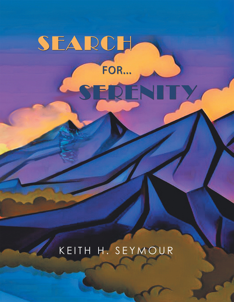 Search For...Serenity - Keith H. Seymour