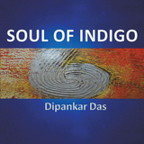 Soul of Indigo - Dipankar Das