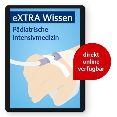 eXTRA Wissen - Pädiatrische Intensivmedizin