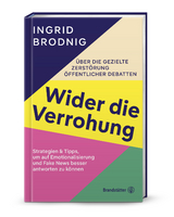 Wider die Verrohung - Ingrid Brodnig