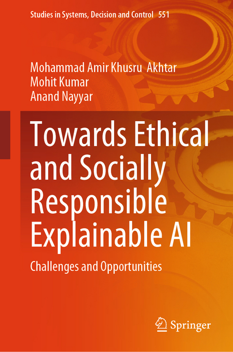 Towards Ethical and Socially Responsible Explainable AI - Mohammad Amir Khusru Akhtar, Mohit Kumar, Anand Nayyar