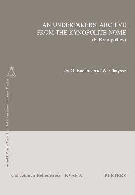 An Undertakers' Archive from the Kynopolite Nome (P. Kynopolites) -  Clarysse W.