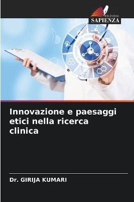 Innovazione e paesaggi etici nella ricerca clinica - Dr Girija Kumari