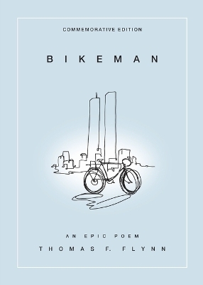 Bikeman, Commemorative Edition - Thomas F Flynn