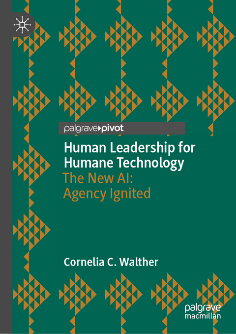 Human Leadership for Humane Technology - Cornelia C. Walther