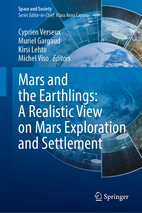 Mars and the Earthlings: A Realistic View on Mars Exploration and Settlement - 