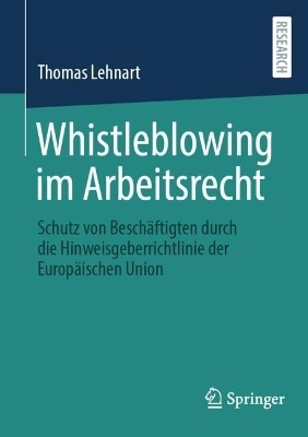 Whistleblowing im Arbeitsrecht - Thomas Lehnart