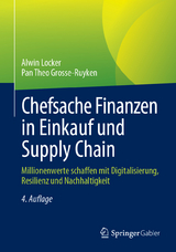 Chefsache Finanzen in Einkauf und Supply Chain - Locker, Alwin; Grosse-Ruyken, Pan Theo