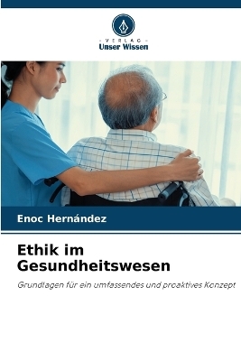 Ethik im Gesundheitswesen - Enoc HernÃ¡ndez