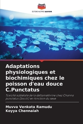 Adaptations physiologiques et biochimiques chez le poisson d'eau douce C.Punctatus - Muvva Venkata Ramudu, Koyya Chennaiah