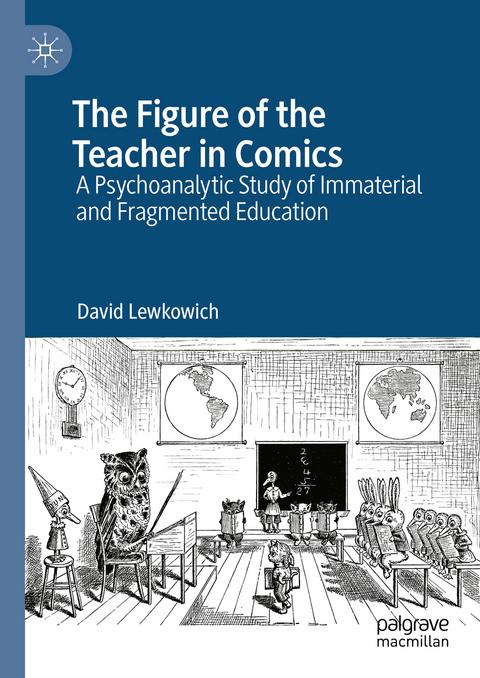 The Figure of the Teacher in Comics - David Lewkowich