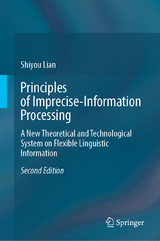 Principles of Imprecise-Information Processing - Lian, Shiyou