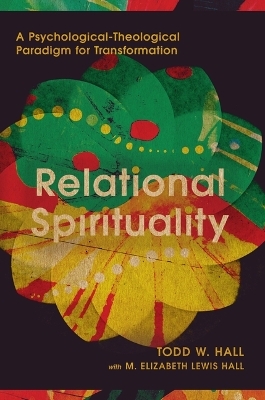 Relational Spirituality - Todd W. Hall