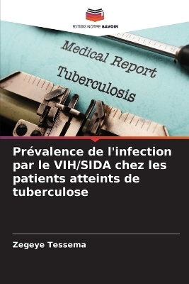 Prévalence de l'infection par le VIH/SIDA chez les patients atteints de tuberculose - Zegeye Tessema